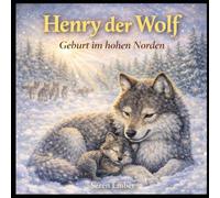Henry der Wolf: Geburt im hohen Norden