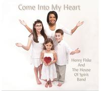 Henry Fiske/House of Spirit Band - Come in to My Heart (US Import)