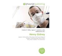 Henry Gidney: Igatpuri, Maharashtra, Fellowship of the Royal College of Surgeons, Ophthalmology, British Indian Army, Boxer rebellion, First World War