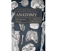 Henry Gray's Anatomy: Descriptive and Surgical