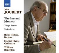 Henry Herford ,English String Orchestra ,John Joubert (Composer) - Joubert:The Instant Moment [Henry Herford; English String Orchestra, William Boughton] [NAXOS: 8571368] by Henry Herford
