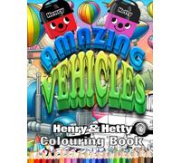 Henry & Hetty Hoovers Colouring Book - Amazing Vehicles
