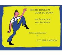 Henry Hinkum Goes To Town: one foot up and one foot down