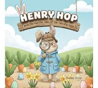 Henry Hop: And The Curious Case Of The MIssing Eggs