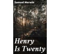 Henry Is Twenty (ebook)