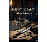 Henry iv part i: By william shakespeare