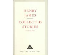 Henry James Collected Stories Vol 2 (Everyman's Library CLASSICS)