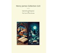 Henry James Collection (LII): Gabrielle Bergerac Turn Screw (Top Classics)