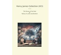 Henry James Collection (XCI): Sense Past Notes Brother (Top Classics)