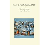 Henry James Collection (XCII): Sense Past Views Reviews (Top Classics)