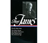 Henry James: Novels 1896-1899 (LOA #139): The Other House / The Spoils of Poynton / What Maisie Knew / The Awkward Age: 4 (Library of America Complete Novels of Henry James)
