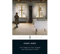 The Turn of the Screw and Other Ghost Stories: Henry James (Penguin Classics)