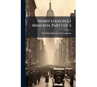 Henry Louis (H.L.) Mencken, Part 1 of 2