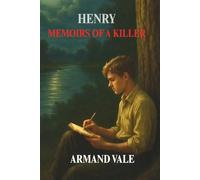 Henry Memoirs of a Killer