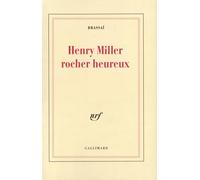 Henry Miller, grandeur nature: Tome 2, Henry Miller, rocher heureux