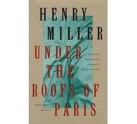 Henry Miller Under the Roofs of Paris (Tapa blanda)