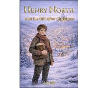 Henry North and the Gift After Christmas: Part I of The World of Henry North