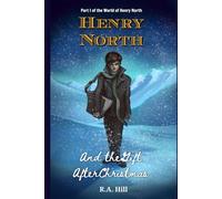 Henry North and the Gift After Christmas: Part I of The World of Henry North