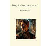 Henry of Monmouth, Volume 1 (Classic Books)