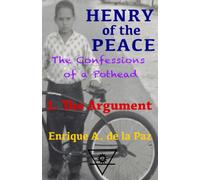 Henry of the Peace: The Confessions of a Pothead, 1. The Argument