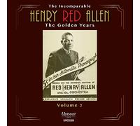 Henry Red Allen - The Incomparable Henry Red Allen The Golden Years Volume 2