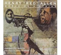 Henry "Red" Allen - World on a String By Henry "Red" Allen (1991-04-09)