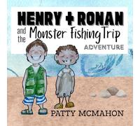Henry + Ronan and the Monster Fishing Trip Adventure