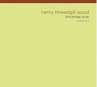 Henry Threadgill & Henry & Zooid - This Brings Us To Vol.1