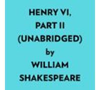 Henry Vi Part Ii (unabridged) (audiolibro)