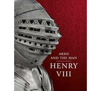 Henry VIII: Arms and the Man