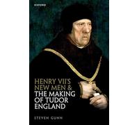 Henry VII's New Men and the Making of Tudor England
