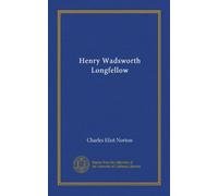 Henry Wadsworth Longfellow (Vol-1)