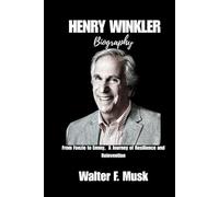 HENRY WINKLER BIOGRAPHY: From Fonzie to Emmy, A journey of Resilience and reinvention
