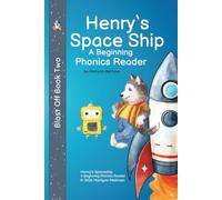 Henry's Spaceship: A Beginning Phonics Reader (Blast Off Books)