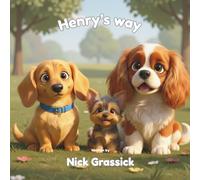 Henry's Way: A Children's Picture Book (Wilson & Friends)