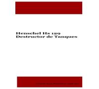 Henschel Hs 129 Destructor de Tanques