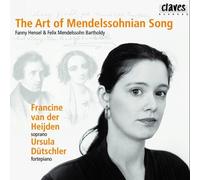 Hensel Mendelssohn F. : Art of Mendelssohnian Song