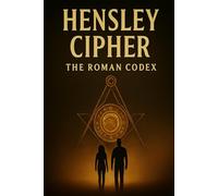 Hensley Cipher: The Roman Codex