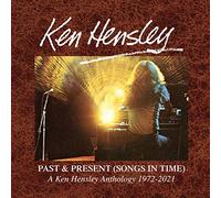 Hensley,Ken - PAST & PRESENT (SONGS IN TIME) 1972-2021 6CD CLAMSHELL BOX SET