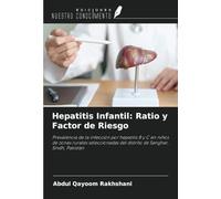 Hepatitis Infantil: Ratio y Factor de Riesgo: Prevalencia de la infección por hepatitis B y C en niños de zonas rurales seleccionadas del distrito de Sanghar, Sindh, Pakistán