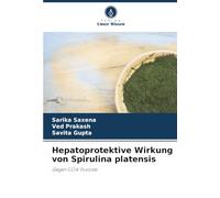 Hepatoprotektive Wirkung von Spirulina platensis: Gegen CCl4-Toxizität
