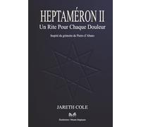 Heptaméron II: Un Rite Pour Chaque Douleur