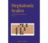 Heptatonic Scales: 50 Heptatonic Scales for Guitar