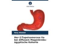 Her-2/Topoisomerase IIa bei diffusem Magenkrebs: ägyptische Kohorte