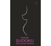 Her 200 Medium Sudoku Puzzles: Give your brain a workout and have fun with this amazing collection of 200 puzzles of Medium level. A must-have for every Sudoku and Brain games lover.