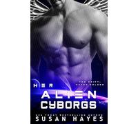 Her Alien Cyborgs: 10 (The Drift: Haven Colony)