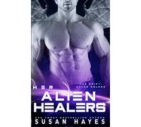 Her Alien Healers (The Drift: Haven Colony)