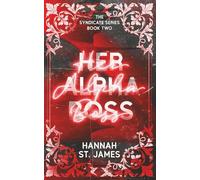 Her Alpha Boss: An MF Mafia Omegaverse (The Syndicate Series)