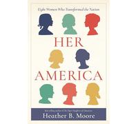 Her America: Eight Women Who Transformed the Nation