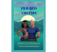 Her Bed On Fire: 3 (Cliffs of The Goddess)